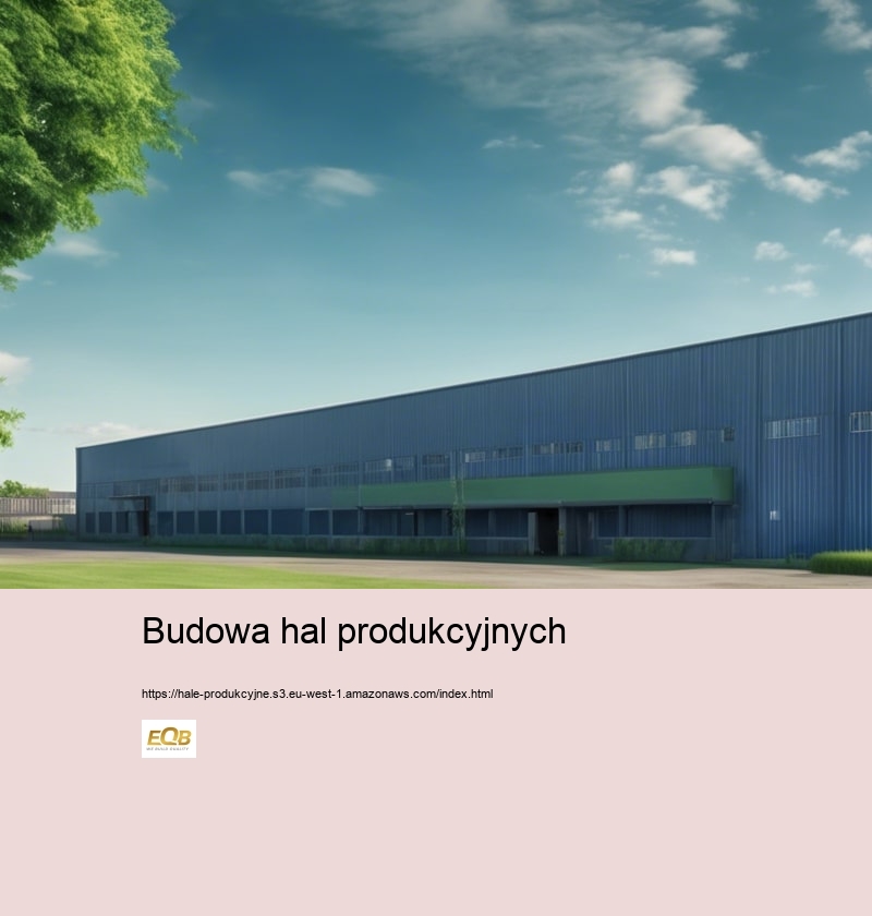 Planowanie i projektowanie przy budowie hali produkcyjnej