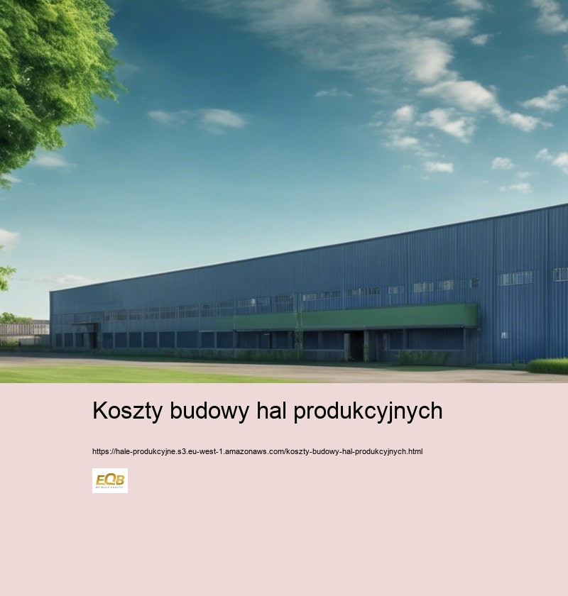 Zalety technologii prefabrykacji w budowie hal produkcyjnych