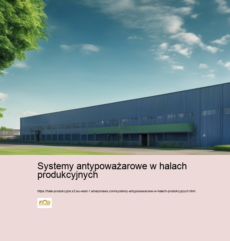 Korzystanie z energii odnawialnej w halach produkcyjnych